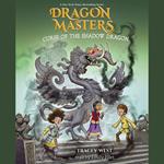 Curse of the Shadow Dragon: A Branches Book (Dragon Masters #23)