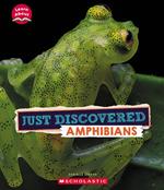 Just Discovered Amphibians (Learn About: Animals)