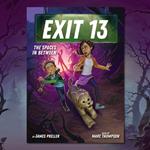 The Spaces In Between (Exit 13, Book 2)