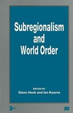 Subregionalism and World Order