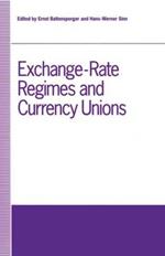 Exchange-Rate Regimes and Currency Unions: Proceedings of a conference held by the Confederation of European Economic Associations at Frankfurt, Germany, 1990