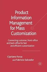 Product Information Management for Mass Customization: Connecting Customer, Front-office and Back-office for Fast and Efficient Customization