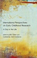 International Perspectives on Early Childhood Research: A Day in the Life