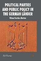 Political Parties and Public Policy in the German Länder: When Parties Matter