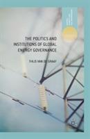 The Politics and Institutions of Global Energy Governance