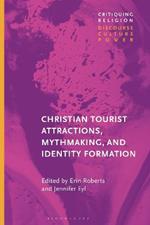 Christian Tourist Attractions, Mythmaking, and Identity Formation