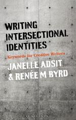 Writing Intersectional Identities: Keywords for Creative Writers