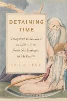 Detaining Time: Temporal Resistance in Literature from Shakespeare to McEwan