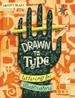 Drawn to Type: Lettering for Illustrators