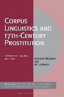 Corpus Linguistics and 17th-Century Prostitution: Computational Linguistics and History