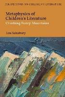 Metaphysics of Children's Literature: Climbing Fuzzy Mountains