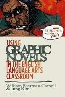 Using Graphic Novels in the English Language Arts Classroom