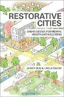 Restorative Cities: urban design for mental health and wellbeing