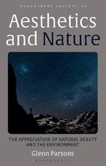 Aesthetics and Nature: The Appreciation of Natural Beauty and the Environment