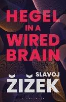 Hegel in A Wired Brain