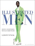 Illustrated Men: Drawing and Rendering the Male Fashion Figure