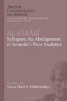 Al-Farabi, Syllogism: An Abridgement of Aristotle’s Prior Analytics