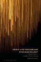Crisis and Husserlian Phenomenology: A Reflection on Awakened Subjectivity