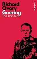 Goering: The Iron Man