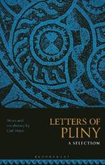 Letters of Pliny: A Selection