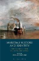 Maritime History and Identity: The Sea and Culture in the Modern World