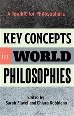 Key Concepts in World Philosophies: A Toolkit for Philosophers