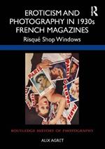 Eroticism and Photography in 1930s French Magazines: Risqué Shop Windows