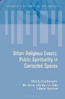 Urban Religious Events: Public Spirituality in Contested Spaces