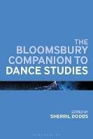 The Bloomsbury Companion to Dance Studies