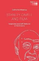 Stanley Cavell and Film: Scepticism and Self-Reliance at the Cinema