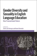 Gender Diversity and Sexuality in English Language Education: New Transnational Voices