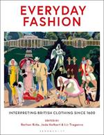 Everyday Fashion: Interpreting British Clothing Since 1600