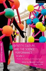 Identity, Culture, and the Science Performance, Volume 2: From the Curious to the Quantum