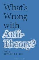 What’s Wrong with Antitheory?