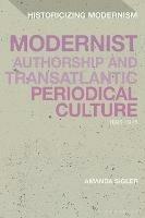 Modernist Authorship and Transatlantic Periodical Culture: 1895–1925