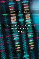 Biofictions: Race, Genetics and the Contemporary Novel