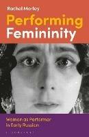 Performing Femininity: Woman as Performer in Early Russian Cinema