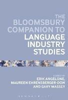 The Bloomsbury Companion to Language Industry Studies