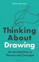 Thinking About Drawing: An Introduction to Themes and Concepts