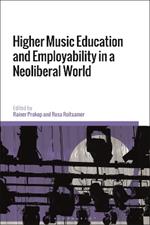 Higher Music Education and Employability in a Neoliberal World