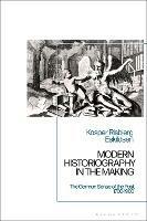 Modern Historiography in the Making: The German Sense of the Past, 1700-1900