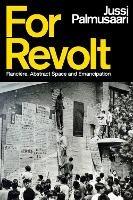 For Revolt: Rancière, Abstract Space and Emancipation