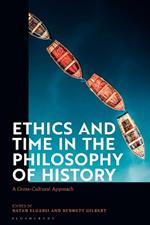 Ethics and Time in the Philosophy of History: A Cross-Cultural Approach