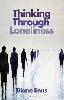 Thinking Through Loneliness