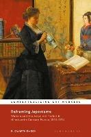 Reframing Japonisme: Women and the Asian Art Market in Nineteenth-Century France, 1853-1914