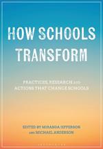 How Schools Transform: Practices, Research and Actions that Change Schools