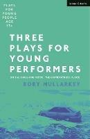 Three Plays for Young Performers: On The Threshing Floor; The Grandfathers; Flood