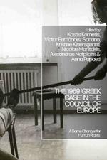 The 1969 ‘Greek Case’ in the Council of Europe: A Game Changer for Human Rights