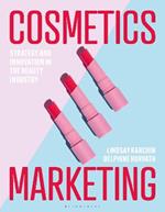 Cosmetics Marketing: Strategy and Innovation in the Beauty Industry