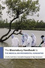 The Bloomsbury Handbook to the Medical-Environmental Humanities